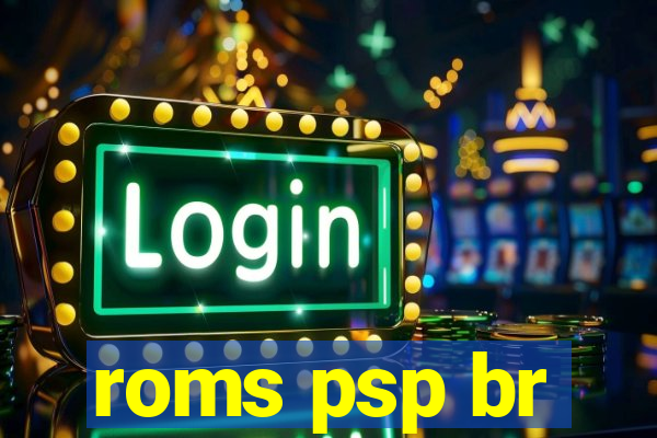 roms psp br